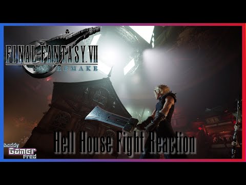 Hell House Fight Reaction Final Fantasy 7 Reamke