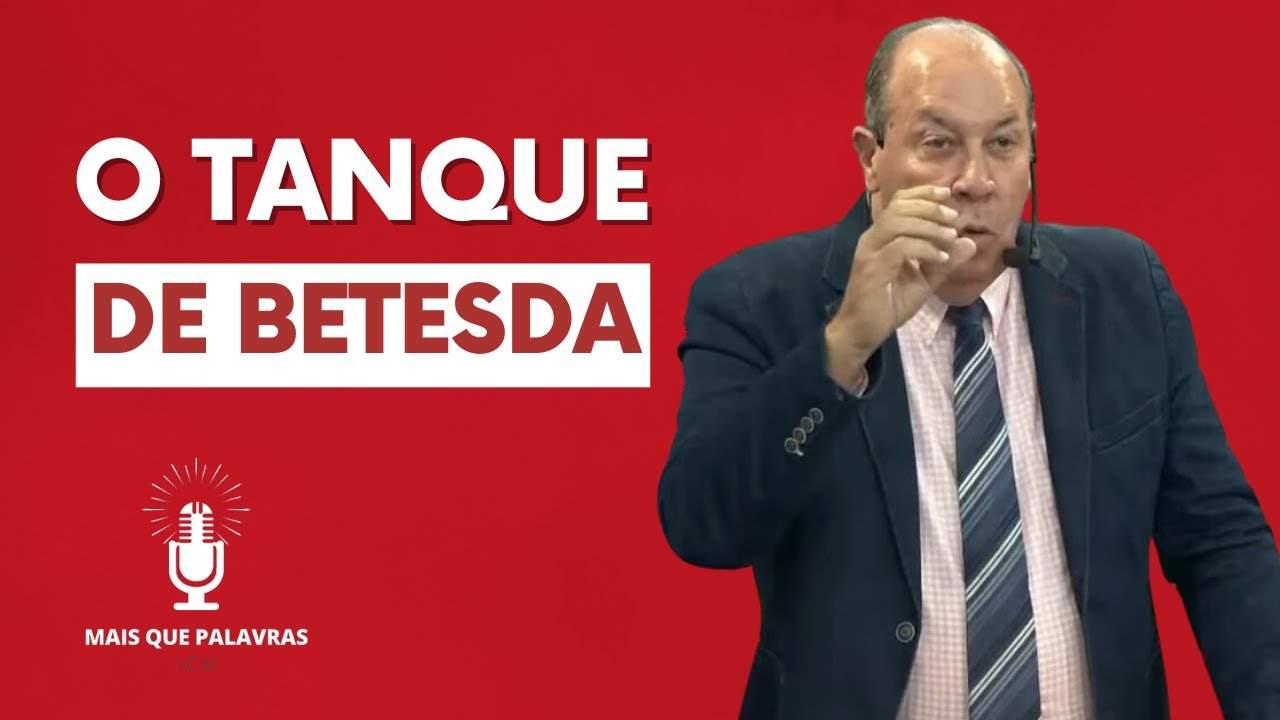 O TANQUE DE BETESDA - Pr Daniel Moreira