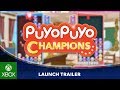 Puyo Puyo Champions  - Launch Trailer | Xbox One