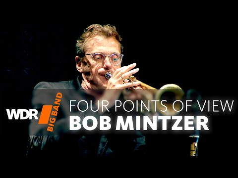 Bob Mintzer - Four Points Of View WDR BIG BAND