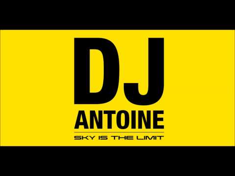 DJ Antoine & Mad Mark - Sky Is the Limit (DJ Antoine vs. Mad Mark) [Sky Is The Limit]