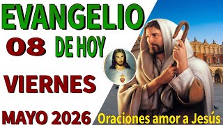 Evangelio de hoy viernes 08 de mayo de 2026