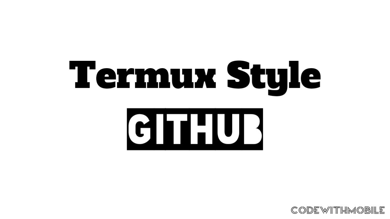 Termux Style Github CodeWithMobile