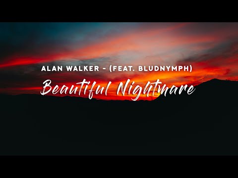 Alan Walker - Beautiful Nightmare (Lyrics) feat. Bludnymph