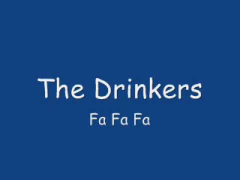 The Drinkers - Fa Fa Fa