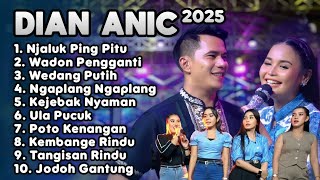 Download lagu DIAN ANIC FULL ALBUM  TERBARU 2025 ‼️njaluk Ping Pitu - ANICA NADA Live Streaming mp3