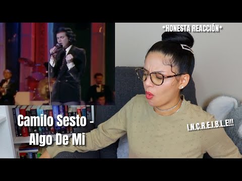 ESCUCHO a CAMILO SESTO - Algo De Mi por PRIMERA VEZ | REACCIÓN