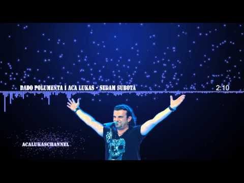 Dado Polumenta i Aca Lukas - Sedam subota (Audio 2010)
