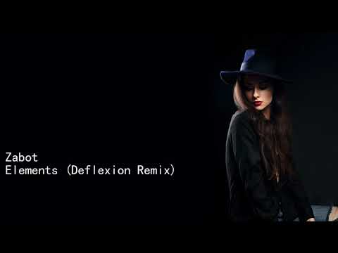 Zabot Elements Deflexion Remix
