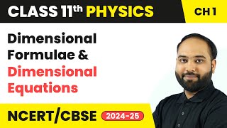 Dimensional Formulae and Dimensional Equations - Units & Measurements | Class 11 Physics Chapter 1