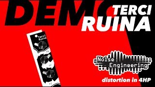 Video thumbnail for Terci Ruina demo - Distortion for modular synth in 4HP by Noise Engineering