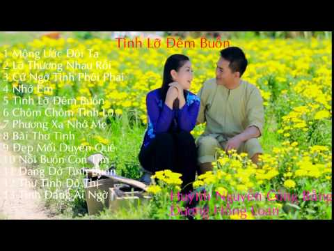 Huỳnh Nguyễn Công Bằng - Dương Hồng Loan (Album Tình Lỡ Đêm Buồn)