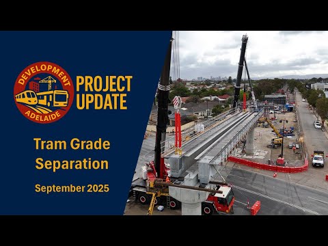 Tram Grade Separation Project: September 2025