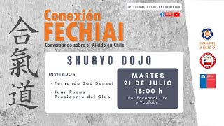 Conexión Fechiai, conversando sobre el Aikido en Chile / Shugyo Dojo