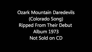 Ozark Mountain Daredevils (Colorado Song)