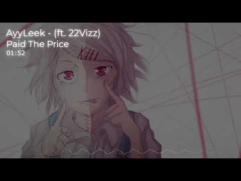 AyyLeek - Paid The Price 💰 (ft. 22Vizz)