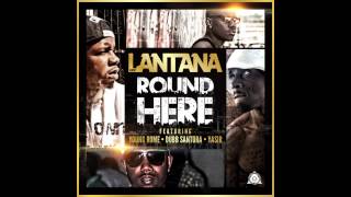 Lantana X Young Rome X Dubb Santora X Yasir - Round Here