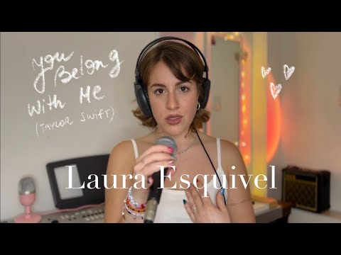 Laura Esquivel - You Belong With Me (Taylor Swift)