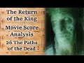 3.26 The Paths of the Dead | LotR Score Analysis