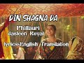 Din Shagna Da (Phillauri) English Translation | lyrics - Jasleen Royal #dinshagnada