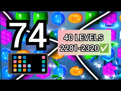 74.Candy Crush Saga Walkthrough →(2281-2320✅)←Mobile Gameplay (Modded)