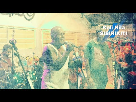 Sisirikiti - Keli Hila | 🇸🇧🌴🎵