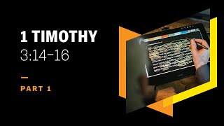 The Household of God Is a Pillar of Truth: 1 Timothy 3:14–16, Part 1