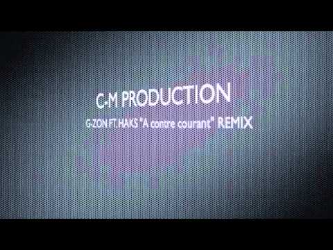 G-Zon "A contre courant" ft. Haks (Remix by C-M Prod)