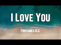 Fontaines D C I Love You Lyrics