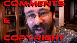Comments System - Followup. New YouTube Copyright Policy