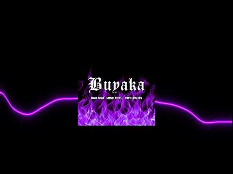 MIND CTRL - Buyaka Ft. DAM DAM & City Lights