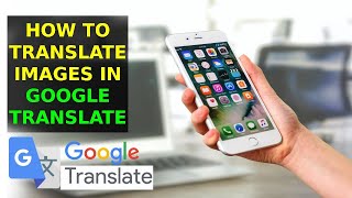 How To Translate Images In Google Translate (2025)