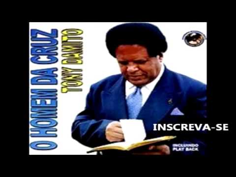 Tony Damito - o Homem da Cruz  ( Álbum Completo)