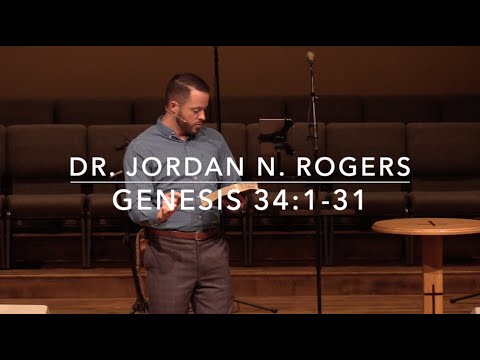 Life in a Lawless Land - Genesis 34:1-31 (1.15.20) - Dr. Jordan N. Rogers