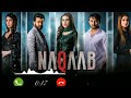 NAQAAB Drama Ringtone NAQAAB OST Ringtone Naqeeb Pakistani Drama Naqaab OST Song Ringtone