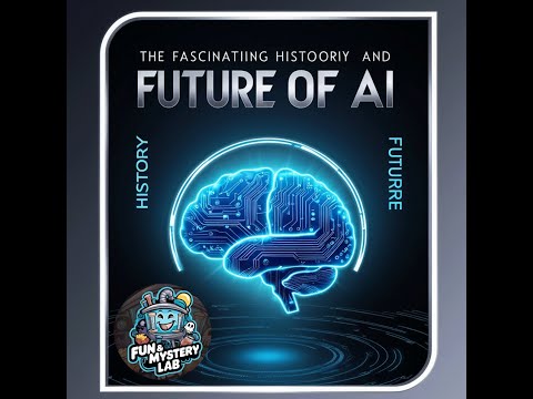 The Fascinating History and Future of AI 2024 | Fun&Mysterylab | Artificial Intelligence