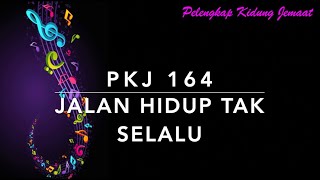 Download lagu PKJ 164 Jalan Hidup Tak Selalu (Love’s Rainbow) - Pelengkap Kidung Jemaat mp3 Download lagu PKJ 164 Jalan Hidup Tak Selalu (Love’s Rainbow) - Pelengkap Kidung Jemaat mp3