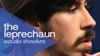 "Kill the king" - The Leprechaun no Estúdio Showlivre 2013