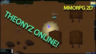 Theonyz Online 0.0.3! (MMORPG 2D)