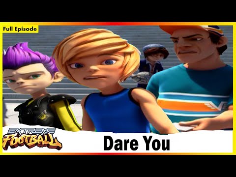 Dare You | Extreme Football | Session 01 | Full Episode 34