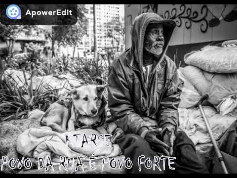 KTARSE - POVO DA RUA É POVO FORTE !!