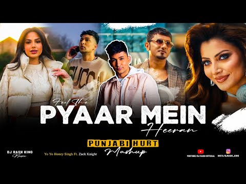 Pyaar Mein X Parshawan (DJ Rash King) - Punjabi Hurt Mashup | Vigdiyan Heeran | Yo Yo Honey Singh.