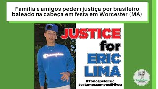 Família e amigos pedem justiça por brasileiro baleado na cabeça em festa em Worcester (MA)