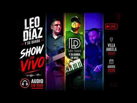 Leo Diaz y Su Banda | SHOW EN VIVO 2026🎤🎶| Villa Angela - Chaco
