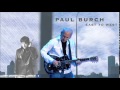 PAUL BURCH feat MARK KNOPFLER - Before the Bells - East to West
