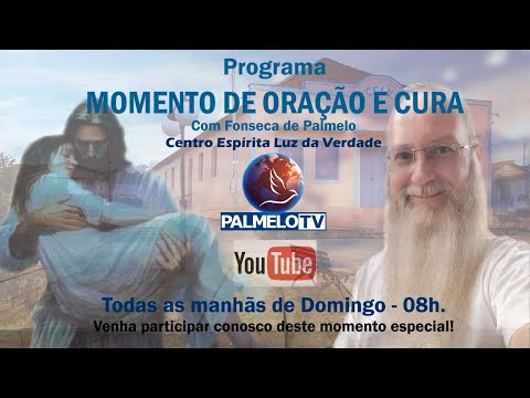 Momento de Oração e Cura - *8h* - Fonseca de Palmelo - 14/04/2024 - PalmeloTV (Youtube)