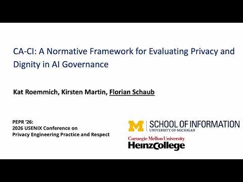 PEPR '26 - CA-CI: A Normative Framework for Evaluating Privacy and Dignity in AI Governance