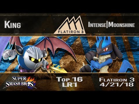 Flatiron 3 - King (Meta Knight) - Intense|Moonshine (Lucario) - Top 16 Losers Round 1