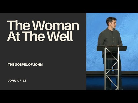 "The Woman At The Well" (John 4:1–18) - Jonny Ardavanis
