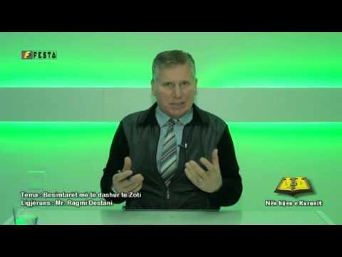 Besimtarët më të dashur te Zoti, ligjerues   Mr Ragmi Destani Nën Hijen e Kuranit 14 04 2016